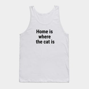 Home is where the cat is Black Tank Top